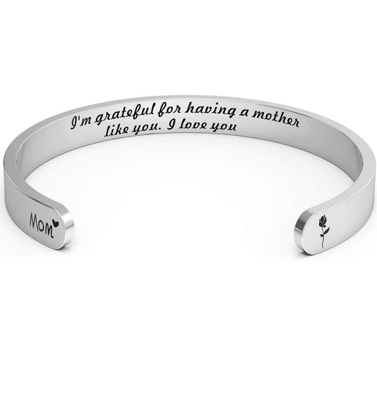 Mother's Day Inspirational Engraved Rose Bracelet: Stainless Steel Wide Cuff Bangle Mom Gift EliteDealsOutlet I'm grateful for having a mother like you. 